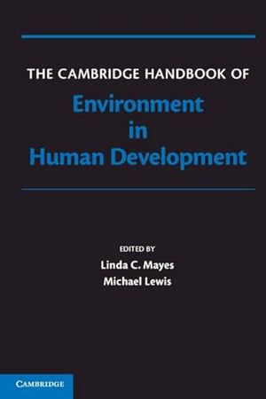 The Cambridge Handbook of Environment in Human Development (Cambridge Handbooks in Psychology)