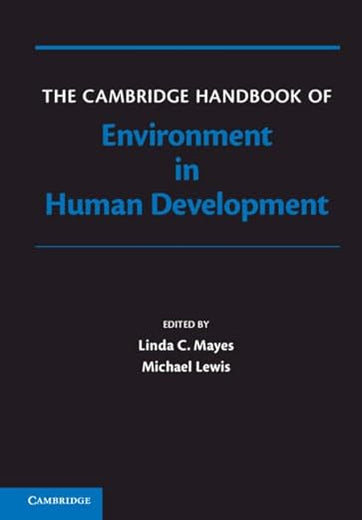 The Cambridge Handbook of Environment in Human Development (Cambridge Handbooks in Psychology)