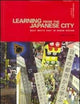 Learning from the Japanese City: West Meets East in Urban Design (Planning, History and Environment Series)