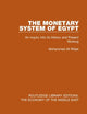 The Monetary System of Egypt (RLE Economy of Middle East): An Inquiry Into its History and Present Working (Routledge Library Editions: The Economy of the Middle East)