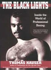 The Black Lights: Inside the World of Professional Boxing (SWEET SCIENCE: BOXING IN LITERATURE AND HISTORY)