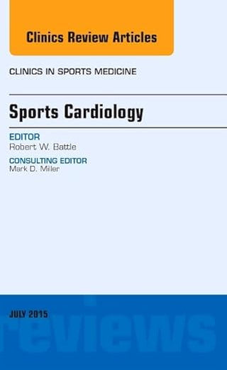 Sports Cardiology, An Issue of Clinics in Sports Medicine (Volume 34-3) (The Clinics: Orthopedics, Volume 34-3)