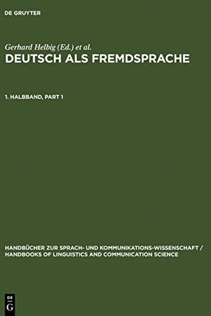 Deutsch als Fremdsprache. 1. Halbband (Handbücher zur Sprach- und Kommunikationswissenschaft / Handbooks of Linguistics and Communication Science [HSK], 19/1) (German Edition)