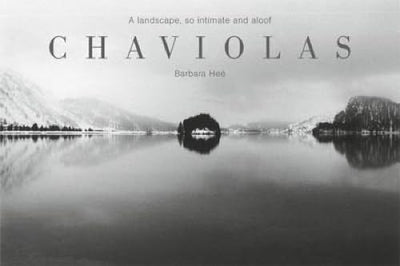 Chaviolas: A Landscape, so Intimate and Aloof