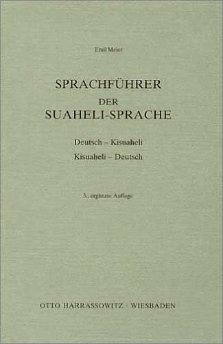 Sprachfuhrer Der Suaheli-Sprache: Deutsch-Kisuaheli /Kisuaheli-Deutsch (German Edition)