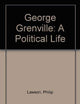 George Grenville: A Political Life