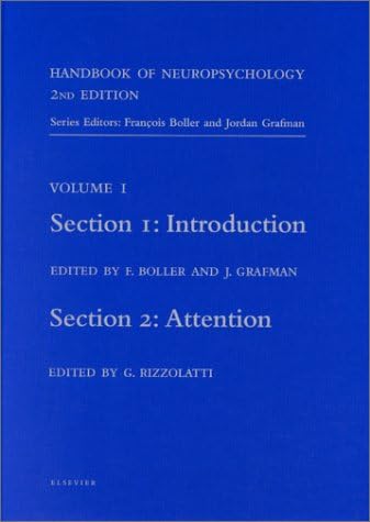 Handbook of Neuropsychology, 2nd Edition: Introduction (Section 1) and Attention (Section 2) (Volume 1) (Handbook of Neuropsychology, Volume 1)