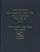 The Gordion Excavations, 1950-1973, Final Reports, Volume IV: The Early Phrygian Pottery (University Museum Monograph)