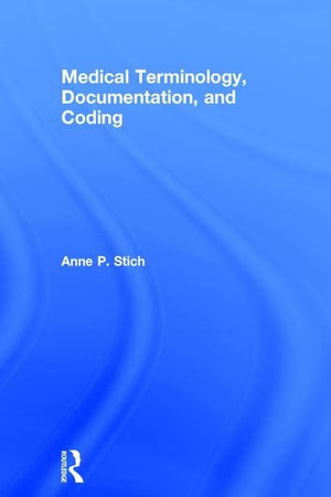 Medical Terminology, Documentation, and Coding