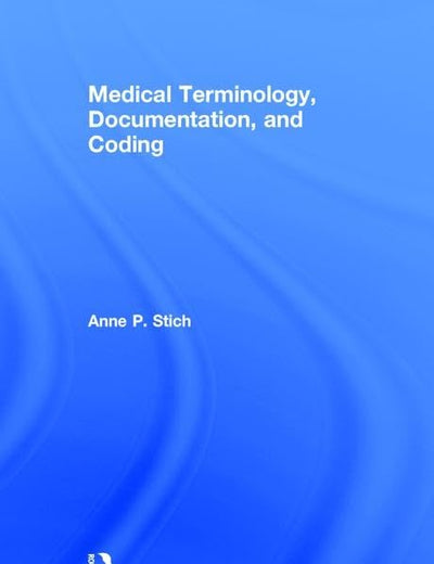 Medical Terminology, Documentation, and Coding