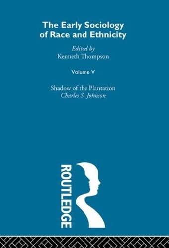 The Early Sociology of Race & Ethnicity Vol 5 (The Making of Sociology)