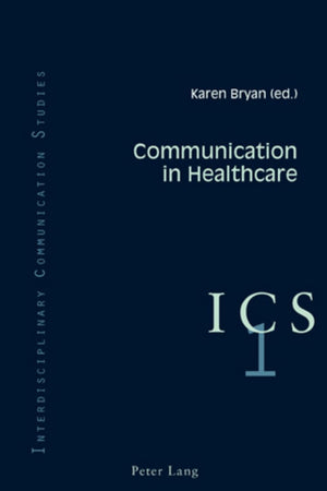Communication in Healthcare (Interdisciplinary Communication Studies)