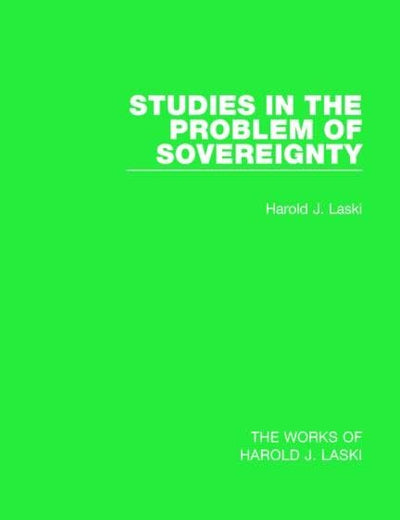 Studies in the Problem of Sovereignty (Works of Harold J. Laski)