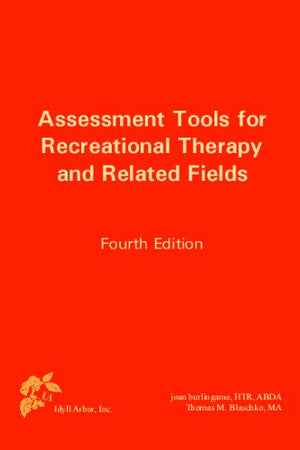 Assessment Tools for Recreational Therapy and Related Fields