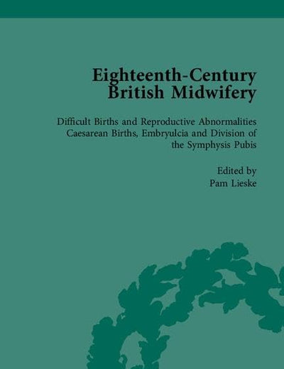 Eighteenth-Century British Midwifery, Part III