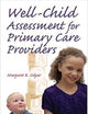 Well Child Assessment for Primary Care Providers