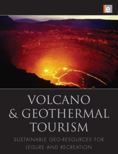 Volcano and Geothermal Tourism: Sustainable Geo-Resources for Leisure and Recreation