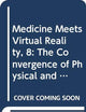 Medicine Meets Virtual Reality: The Convergence of Physical and Informational Technologies: Options for a New Era in Health Care (Studies in Health Technology and Informatics (IOS Press))
