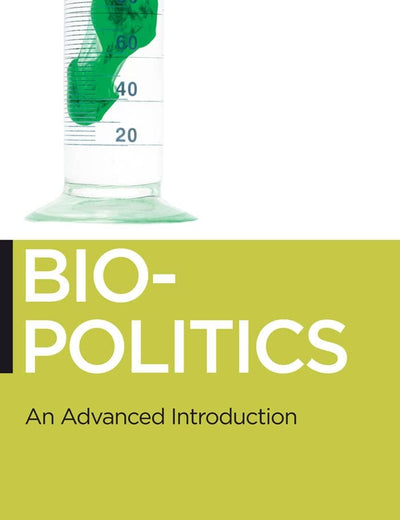 Biopolitics: An Advanced Introduction