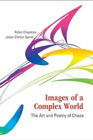 Images of a Complex World: The Art and Poetry of Chaos