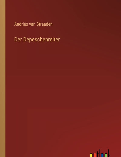 Der Depeschenreiter (German Edition)