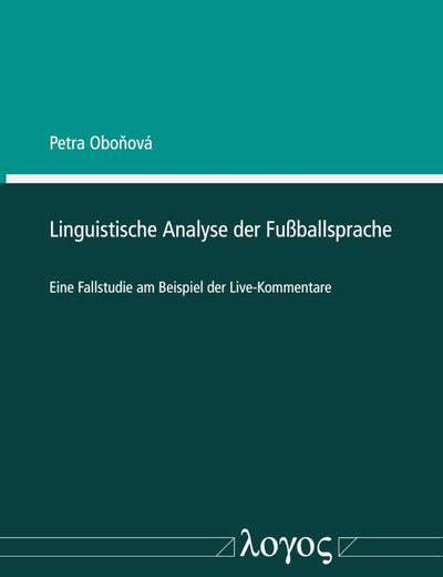 Linguistische Analyse Der Fussballsprache: Eine Fallstudie Am Beispiel Der Live-Kommentare (German Edition)