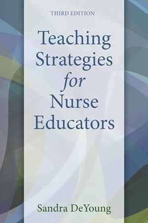 Teaching Strategies for Nurse Educators
