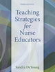 Teaching Strategies for Nurse Educators