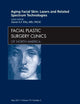 Aging Facial Skin: Lasers and Related Spectrum Technologies, An Issue of Facial Plastic Surgery Clinics (Volume 19-2) (The Clinics: Surgery, Volume 19-2)