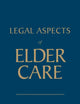 Legal Aspects of Elder Care