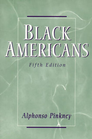 Black Americans (PRENTICE-HALL ETHNIC GROUPS IN AMERICAN LIFE SERIES)
