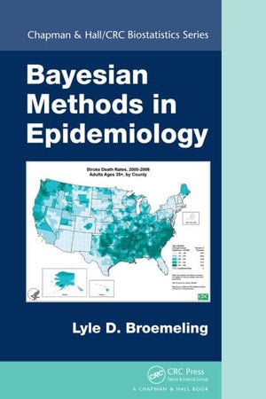 Bayesian Methods in Epidemiology (Chapman & Hall/CRC Biostatistics Series)