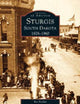Sturgis South Dakota: 1878-1960 (SD) (Images of America)