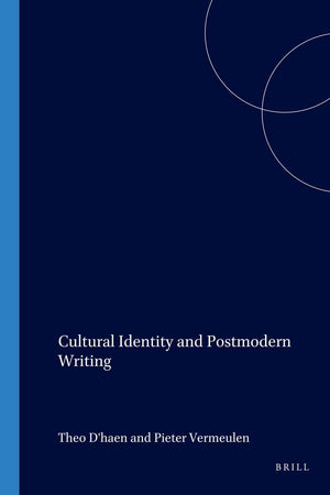 Cultural Identity and Postmodern Writing (Postmodern Studies, 39)