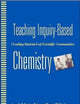 Teaching Inquiry-Based Chemistry: Creating Student-Led Scientific Communities