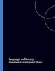 Language and Society: Steps towards an Integrated Theory (Monographs and Theoretical Studies in Sociology and Anthropology in Honour of Nels Anderson, 27)