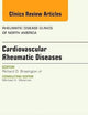 Cardiovascular Rheumatic Diseases, An Issue of Rheumatic Disease Clinics (Volume 40-1) (The Clinics: Internal Medicine, Volume 40-1)