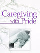 Caregiving with Pride