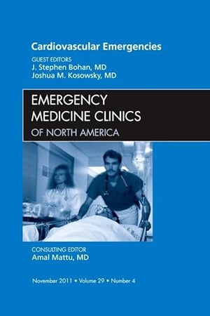 Cardiovascular Emergencies, An Issue of Emergency Medicine Clinics (Volume 29-4) (The Clinics: Internal Medicine, Volume 29-4)