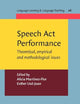 Speech Act Performance: Theoretical, empirical and methodological issues (Language Learning & Language Teaching)