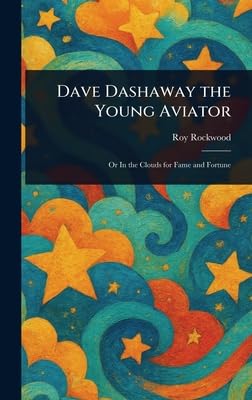 Dave Dashaway the Young Aviator