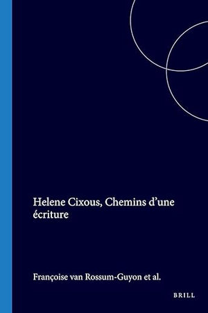 Helene Cixous, Chemins d’une écriture (Faux Titre, 49) (French Edition)