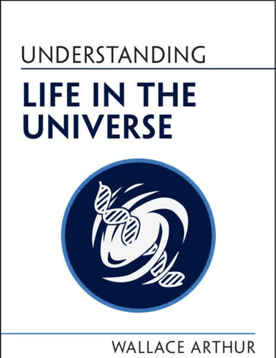 Understanding Life in the Universe