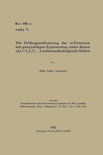 Die Orthogonalisierung der x-Potenzen mit ganzzahligen Exponenten, unter denen s (s=1, 2, 3, ...) aufeinanderfolgende fehlen (German Edition)