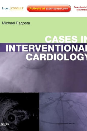 Cases in Interventional Cardiology: Expert Consult – Online and Print