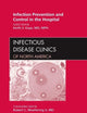 Infection Prevention and Control in the Hospital, An Issue of Infectious Disease Clinics (Volume 25-1) (The Clinics: Internal Medicine, Volume 25-1)