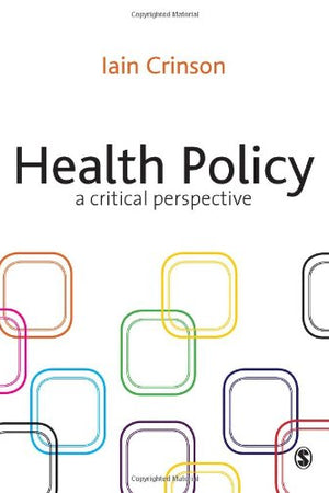 Health Policy: A Critical Perspective