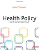 Health Policy: A Critical Perspective