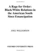 A Rage for Order: Black-White Relations in the American South Since Emancipation