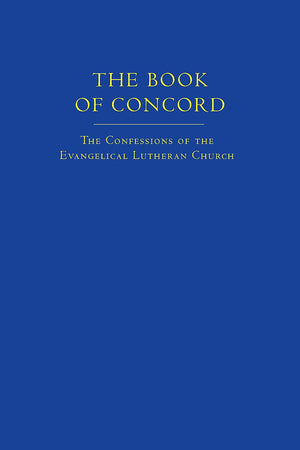 The Book of Concord (New Translation): The Confessions of the Evangelical Lutheran Church